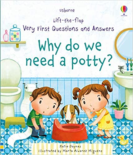 Very First Questions and Answers: Why Do We Need A Potty